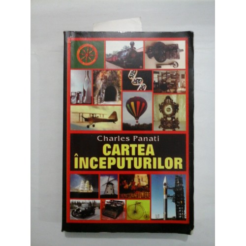 CARTEA INCEPUTURILOR - CHARLES PANATI CARTEA INCEPUTURILOR - CHARLES PANATI